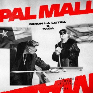 Simon la Letra Ft. Yaga – Pal Mall